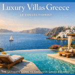 Luxury Villas Greece Le Collectionist