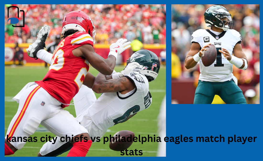 Kansas City Chiefs vs Philadelphia Eagles Match Player Stats